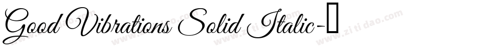 Good Vibrations Solid Italic字体转换